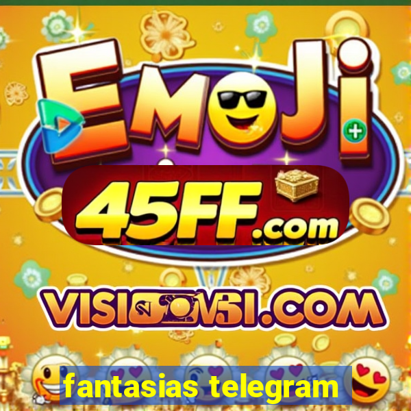 fantasias telegram